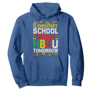 Elementary School Today HBCU Tomorrow Hoodie Black Pride College Bound Motivation TS02 Royal Blue Print Your Wear