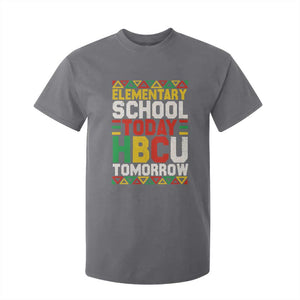 Elementary School Today HBCU Tomorrow T Shirt For Kid Black Pride College Bound Motivation TS02 Charcoal Print Your Wear
