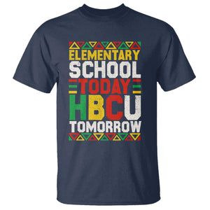 Elementary School Today HBCU Tomorrow T Shirt Black Pride College Bound Motivation TS02 Navy Print Your Wear
