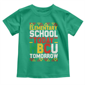 Elementary School Today HBCU Tomorrow Toddler T Shirt Black Pride College Bound Motivation TS02 Irish Green Print Your Wear