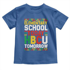 Elementary School Today HBCU Tomorrow Toddler T Shirt Black Pride College Bound Motivation TS02 Royal Blue Print Your Wear
