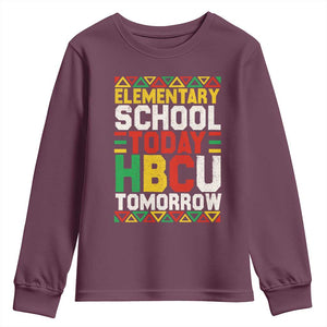 Elementary School Today HBCU Tomorrow Youth Sweatshirt Black Pride College Bound Motivation TS02 Maroon Print Your Wear