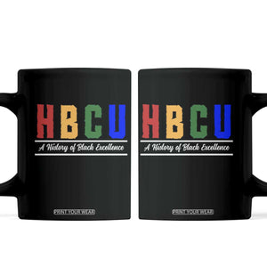 HBCU A History of Black Excellence Coffee Mug College Pride Statement Celebrating African American Achievement TS02 Black Print Your Wear