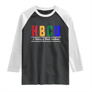 HBCU A History of Black Excellence Raglan Shirt College Pride Statement Celebrating African American Achievement TS02 Black White Print Your Wear