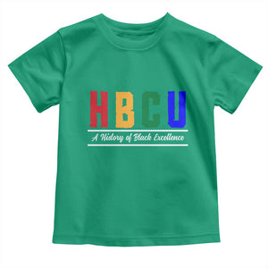 HBCU A History of Black Excellence Toddler T Shirt College Pride Statement Celebrating African American Achievement TS02 Irish Green Print Your Wear