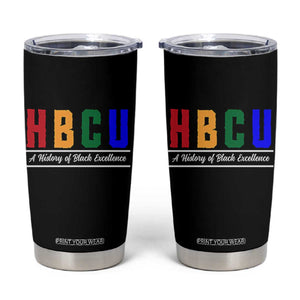 HBCU A History of Black Excellence Tumbler Cup College Pride Statement Celebrating African American Achievement TS02 Black Print Your Wear