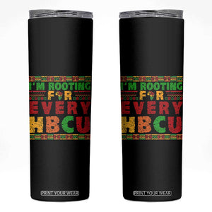 I’m Rooting for Every HBCU Skinny Tumbler Pan African Pride College Support Statement TS02 Black Print Your Wear
