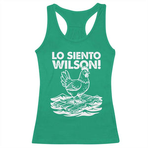 Lo Siento Wilson Funny Chicken Floating Meme Racerback Tank Top Viral Rooster Spanish Apology Trend TS02 Irish Green Print Your Wear