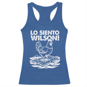 Lo Siento Wilson Funny Chicken Floating Meme Racerback Tank Top Viral Rooster Spanish Apology Trend TS02 Royal Blue Print Your Wear