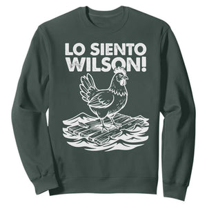 Lo Siento Wilson Funny Chicken Floating Meme Sweatshirt Viral Rooster Spanish Apology Trend TS02 Dark Forest Green Print Your Wear