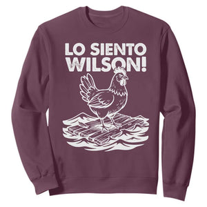 Lo Siento Wilson Funny Chicken Floating Meme Sweatshirt Viral Rooster Spanish Apology Trend TS02 Maroon Print Your Wear