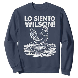 Lo Siento Wilson Funny Chicken Floating Meme Sweatshirt Viral Rooster Spanish Apology Trend TS02 Navy Print Your Wear