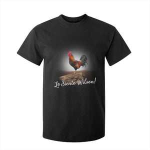 Lo Siento Wilson Funny Chicken Floating Meme T Shirt For Kid Dramatic Rooster Parody Spanish Apology TS02 Black Print Your Wear