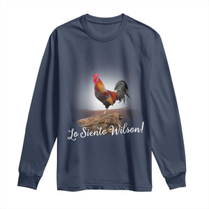Lo Siento Wilson Funny Chicken Floating Meme Long Sleeve Shirt Dramatic Rooster Parody Spanish Apology TS02 Navy Print Your Wear