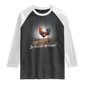 Lo Siento Wilson Funny Chicken Floating Meme Raglan Shirt Dramatic Rooster Parody Spanish Apology TS02 Black White Print Your Wear