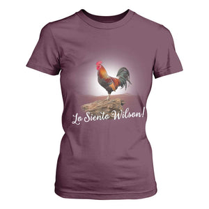 Lo Siento Wilson Funny Chicken Floating Meme T Shirt For Women Dramatic Rooster Parody Spanish Apology TS02 Maroon Print Your Wear