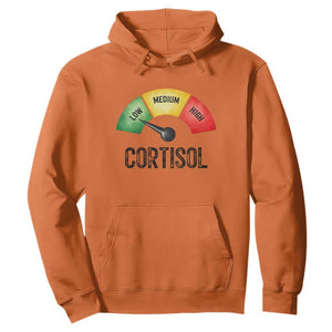 Funny Low Cortisol Stress Meter Hoodie Low Medium High Anxiety Humor TS02 Orange Print Your Wear
