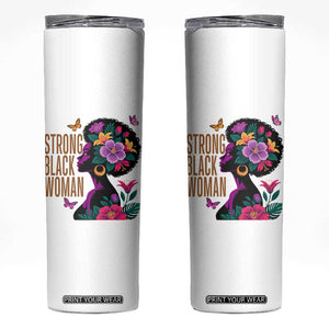 Strong Black Woman Floral Afro Skinny Tumbler Empowering Black Queen Pride Celebrating Melanin and Strength TS02 White Print Your Wear