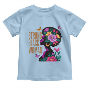 Strong Black Woman Floral Afro Toddler T Shirt Empowering Black Queen Pride Celebrating Melanin and Strength TS02 Light Blue Print Your Wear