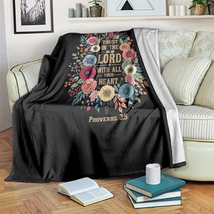 Trust in the Lord Proverbs 3:5 Floral Christian Throw Blanket Inspirational Bible Verse TS02 Print Your Wear