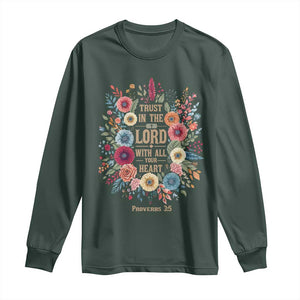 Trust in the Lord Proverbs 3:5 Floral Christian Long Sleeve Shirt Inspirational Bible Verse TS02 Dark Forest Green Print Your Wear