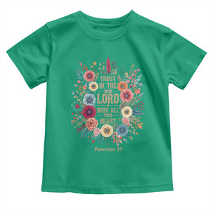 Trust in the Lord Proverbs 3:5 Floral Christian Toddler T Shirt Inspirational Bible Verse TS02 Irish Green Print Your Wear