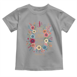 Trust in the Lord Proverbs 3:5 Floral Christian Toddler T Shirt Inspirational Bible Verse TS02 Sport Gray Print Your Wear