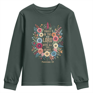 Trust in the Lord Proverbs 3:5 Floral Christian Youth Sweatshirt Inspirational Bible Verse TS02 Dark Forest Green Print Your Wear