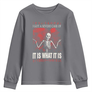 Dark Japanese Aesthetic Skeleton Meme Graphic Youth Sweatshirt I Got a Severe Case of It Is What It Is TS02 Charcoal Print Your Wear