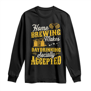 Funny Craft Crew Beer Homebrewers Long Sleeve Shirt Home Brewing Makes Day Drinking Socially Accepted Brewery Fans TS02 Black Print Your Wear