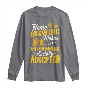Funny Craft Crew Beer Homebrewers Long Sleeve Shirt Home Brewing Makes Day Drinking Socially Accepted Brewery Fans TS02 Charcoal Print Your Wear