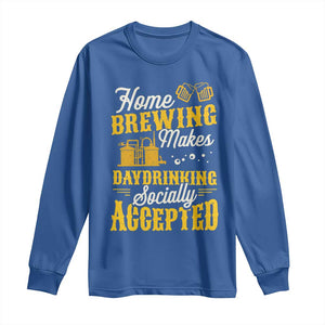 Funny Craft Crew Beer Homebrewers Long Sleeve Shirt Home Brewing Makes Day Drinking Socially Accepted Brewery Fans TS02 Royal Blue Print Your Wear