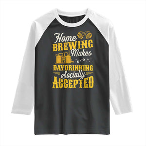 Funny Craft Crew Beer Homebrewers Raglan Shirt Home Brewing Makes Day Drinking Socially Accepted Brewery Fans TS02 Black White Print Your Wear