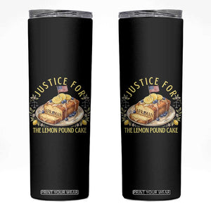 Justice for the Lemon Pound Cake Vintage Skinny Tumbler Funny Viral Meme Dessert Parody Rap Fans TS02 Black Print Your Wear