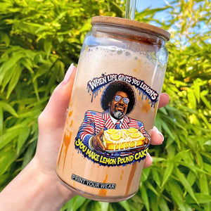 When Life Gives You Lemons Make Lemon Pound Cake Funny Meme Glass Can Viral Hip Hop Humor Parody for Rap Fans TS02 Black Print Your Wear