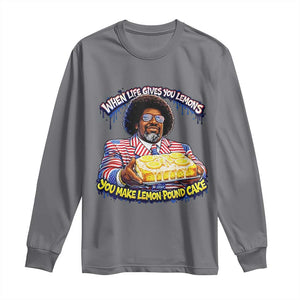 When Life Gives You Lemons Make Lemon Pound Cake Funny Meme Long Sleeve Shirt Viral Hip Hop Humor Parody for Rap Fans TS02 Charcoal Print Your Wear