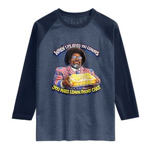 When Life Gives You Lemons Make Lemon Pound Cake Funny Meme Raglan Shirt Viral Hip Hop Humor Parody for Rap Fans TS02 Heather Denim Navy Print Your Wear