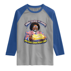 When Life Gives You Lemons Make Lemon Pound Cake Funny Meme Raglan Shirt Viral Hip Hop Humor Parody for Rap Fans TS02 Sport Gray Royal Print Your Wear