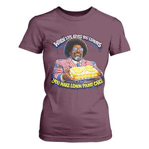 When Life Gives You Lemons Make Lemon Pound Cake Funny Meme T Shirt For Women Viral Hip Hop Humor Parody for Rap Fans TS02 Maroon Print Your Wear