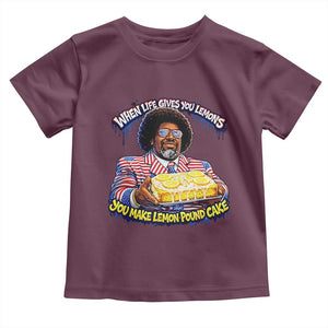 When Life Gives You Lemons Make Lemon Pound Cake Funny Meme Toddler T Shirt Viral Hip Hop Humor Parody for Rap Fans TS02 Maroon Print Your Wear