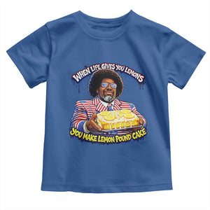 When Life Gives You Lemons Make Lemon Pound Cake Funny Meme Toddler T Shirt Viral Hip Hop Humor Parody for Rap Fans TS02 Royal Blue Print Your Wear