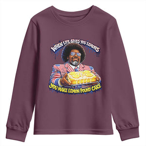 When Life Gives You Lemons Make Lemon Pound Cake Funny Meme Youth Sweatshirt Viral Hip Hop Humor Parody for Rap Fans TS02 Maroon Print Your Wear