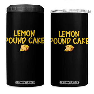 Lemon Pound Cake Team 4 in 1 Can Cooler Tumbler Viral Meme Dessert Parody Internet Culture Fans TS02 One Size: 16 oz Black Print Your Wear