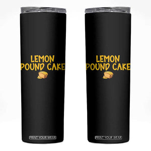 Lemon Pound Cake Team Skinny Tumbler Viral Meme Dessert Parody Internet Culture Fans TS02 Black Print Your Wear