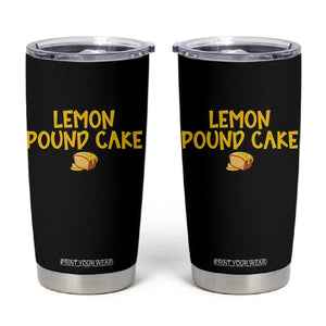 Lemon Pound Cake Team Tumbler Cup Viral Meme Dessert Parody Internet Culture Fans TS02 Black Print Your Wear