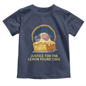 Justice for the Lemon Pound Cake Toddler T Shirt Viral Meme Dessert Parody Retro Hip Hop Vibe TS02 Navy Print Your Wear