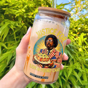 Justice for Lemon Pound Cake Patriotic Meme Glass Can Funny Viral Hip Hop Parody for Music Rap Fans TS02 Black Print Your Wear