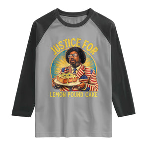 Justice for Lemon Pound Cake Patriotic Meme Raglan Shirt Funny Viral Hip Hop Parody for Music Rap Fans TS02 Sport Gray Black Print Your Wear