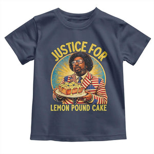 Justice for Lemon Pound Cake Patriotic Meme Toddler T Shirt Funny Viral Hip Hop Parody for Music Rap Fans TS02 Navy Print Your Wear