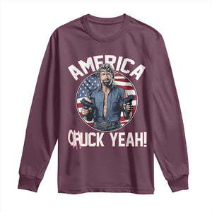 America Chuck Yeah Legendary Action Hero Long Sleeve Shirt Patriotic USA Flag Tribute 4th of July Freedom Humor TS02 Maroon Print Your Wear